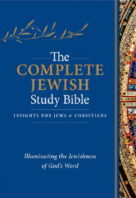 The Complete Jewish Study Bible: Illuminating the Jewishness of God's Word by David H. Stern