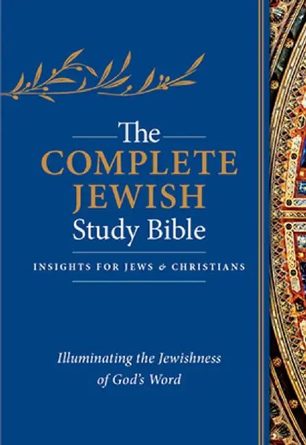 The Complete Jewish Study Bible: Illuminating the Jewishness of God's Word by David H. Stern
