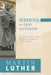 Sermons for Lent and Easter: Including Ascension Day, Pentecost Sunday, and Trinity Sunday by Martin Luther