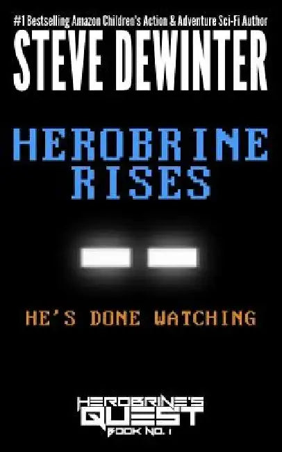 Herobrine Rises by Steve Dewinter