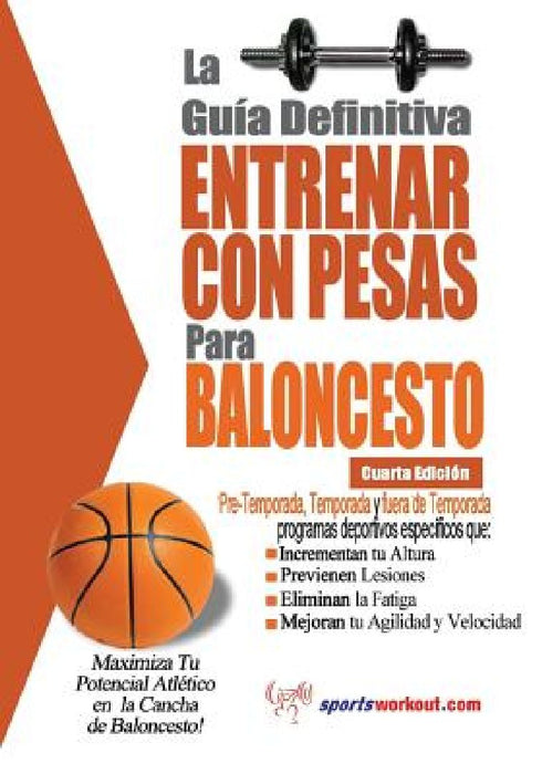 La Guia Definitiva - Entrenar Con Pesas Para Baloncesto by Rob Price