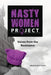 The Nasty Women Project: Voices from the Resistance by Erin Passons