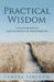 Practical Wisdom: Guide for Moving from Inspiration to Transformation by Tamera Siminow