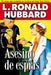 Asesino de Espías: Spy Killer by L. Ron Hubbard
