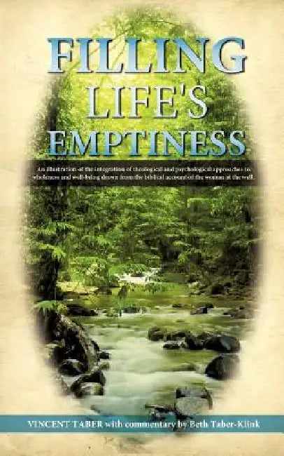 Filling Life's Emptiness by Vincent Taber
