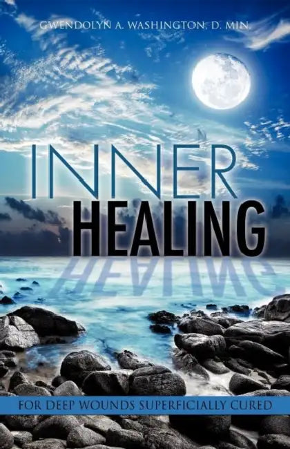 Inner Healing by D. Min Gwendolyn Washington