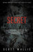 Secret Corruption by Scott Wallis