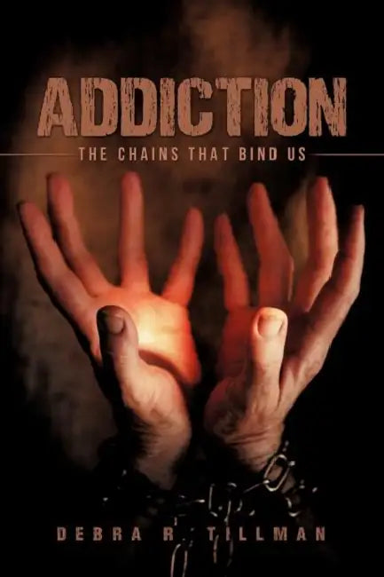 Addiction by Debra R. Tillman