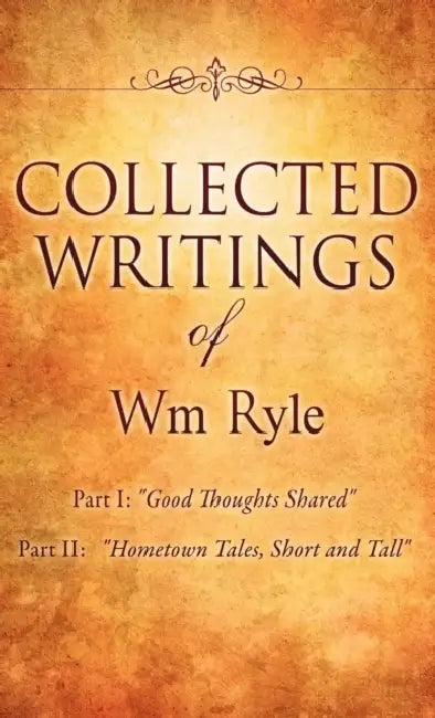 Collected Writings of Wm Ryle by Wm Ryle