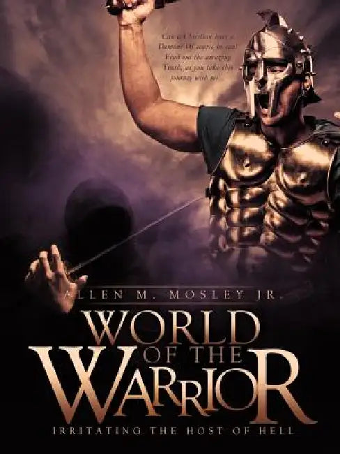 World of the Warrior by Jr. Mosley Allen M.