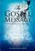 The Gospel Message by John Mark Morgan