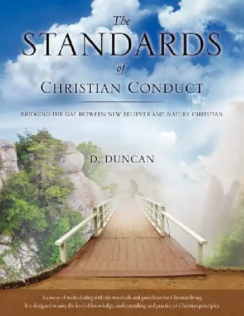 The Standards of Christian Conduct by D. Duncan