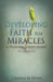 Developing Faith For Miracles by Charles M. Wynn