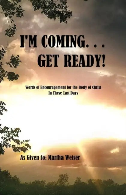 I'm Coming... Get Ready! by Martha Weiser