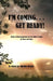 I'm Coming... Get Ready! by Martha Weiser