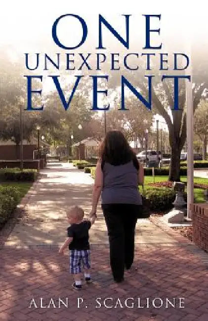 One Unexpected Event by Alan P. Scaglione