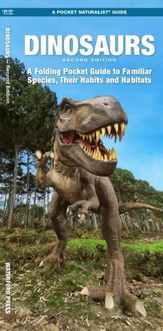 Dinosaurs: A Folding Pocket Guide to Familiar Species by James Kavanagh, Waterford Press, Raymond Leung