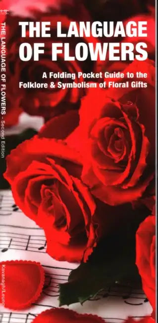 The Language of Flowers: A Pocket Guide to the Folklore & Symbolism of Floral Gifts by James Kavanagh, Waterford Press, Raymond Leung