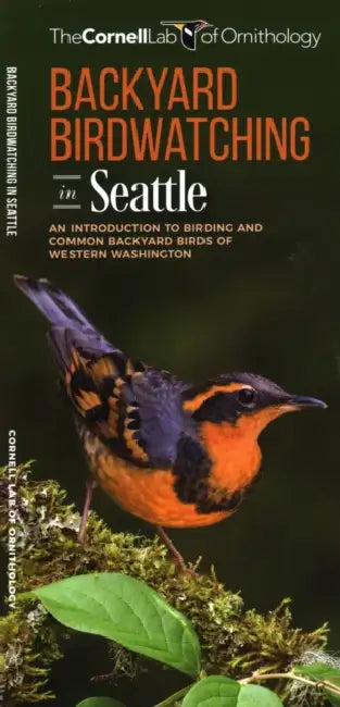 Backyard Birdwatching in Seattle: An Introduction to Birding and Common Backyard Birds of Western Washington by The, Waterford Press, Pedro Fernandes