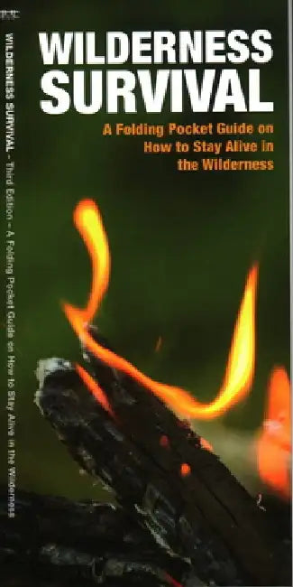 Wilderness Survival: A Folding Pocket Guide on How to Stay Alive in the Wilderness by James Kavanagh