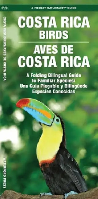 Costa Rica Birds (Bilingual): A Folding Pocket Guide to Familiar Species by Waterford Press
