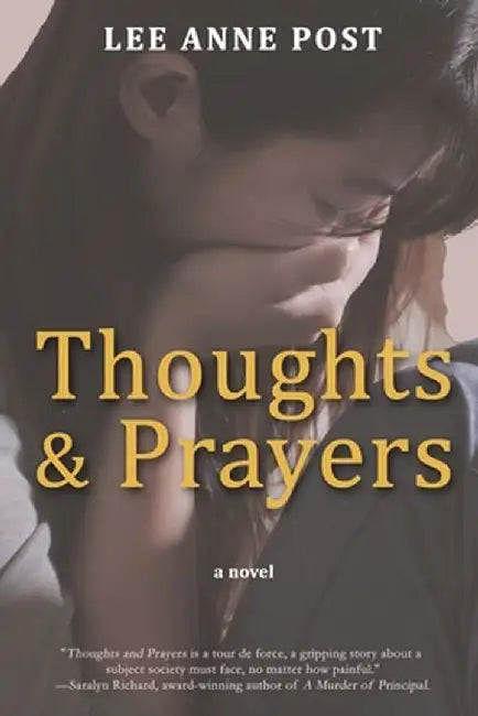 Thoughts & Prayers by Lee Anne Post
