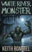 White River Monster by Rommel, Keith