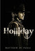 Holliday by Matthew Di Paoli