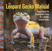 The Leopard Gecko Manual by Thomas Mazorlig