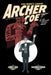 Archer Coe Vol. 1: Archer Coe and the Thousand Natural Shocks by Jamie S. Rich