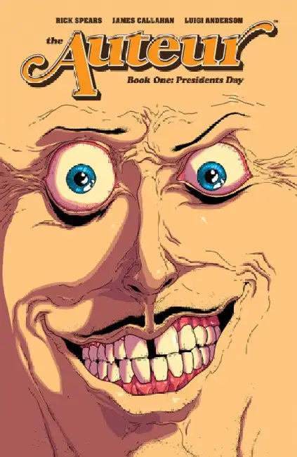 The Auteur, Book One: Presidents Day by Rick Spears