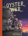 Oyster War by Ben Towle