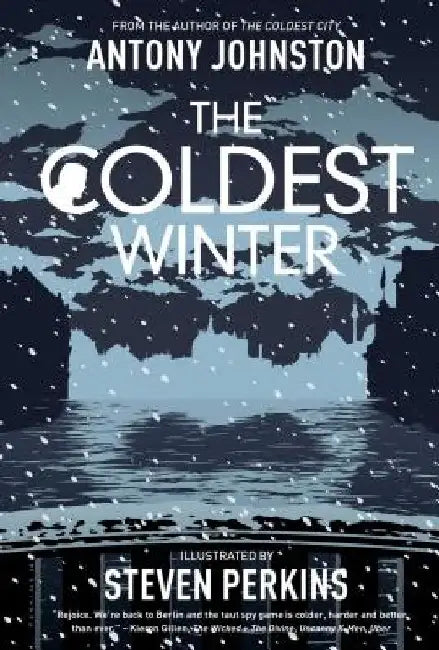 The Coldest Winter: Atomic Blonde Sequel by Antony Johnston