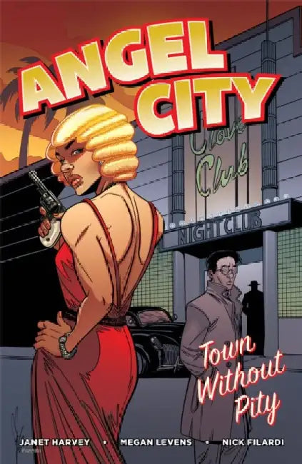 Angel City: Town Without Pity by Janet Harvey