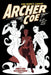 Archer Coe Vol. 2: And the Way to Dusty Death by Jamie S. Rich