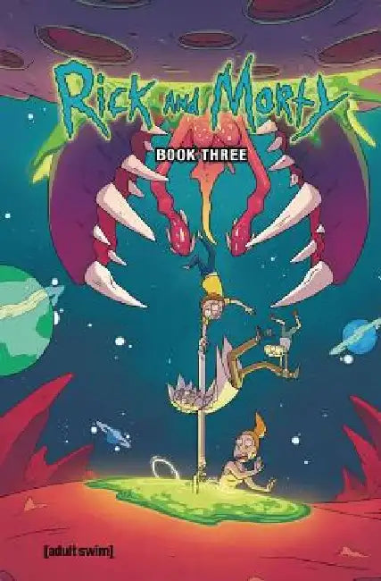 Rick and Morty Book Three by Kyle Starks