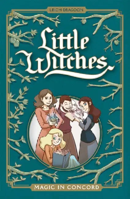 Little Witches: Magic in Concord by Leigh Dragoon
