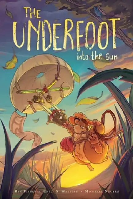 The Underfoot Vol. 2, Volume 2: Into the Sun by Ben Fisher