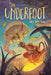 The Underfoot Vol. 2, Volume 2: Into the Sun by Ben Fisher