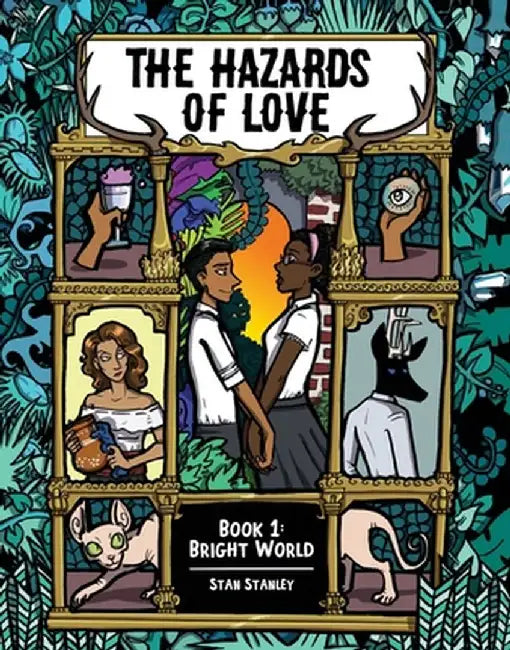 The Hazards of Love Vol. 1, Volume 1: Bright World by Stan Stanley