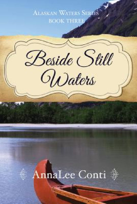 Beside Still Waters by Annalee Conti