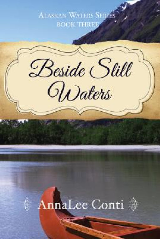 Beside Still Waters by Annalee Conti