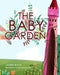 The Baby Garden by Jennifer Bosma