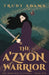 The A'zyon Warrior by Trudy Adams
