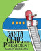 Santa Claus for President by Aaron Blanton