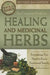 The Complete Guide to Growing Healing and Medicinal Herbs: Everything You Need to Know Explained Simply Revised 2nd Edition by Wendy Vincent