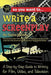 So You Want to Write a Screenplay: A Step-By-Step Guide to Writing for Film, Video, and Television by Taylor Gaines