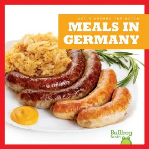Meals in Germany by R. J. Bailey