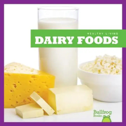 Dairy Foods by Vanessa Black