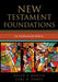 New Testament Foundations: An Introduction for Students by Ralph P. Martin